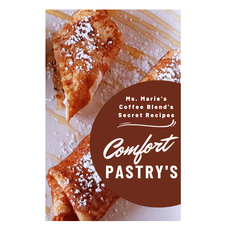 Ms. Marie’s Coffee Blend’s Secret Recipes: Comfort Pastry’s